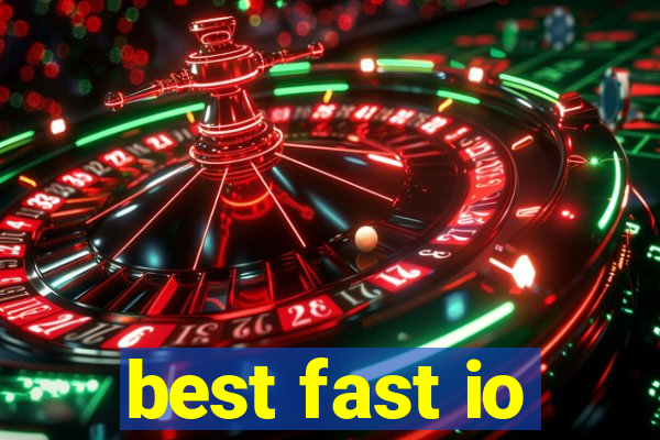 best fast io